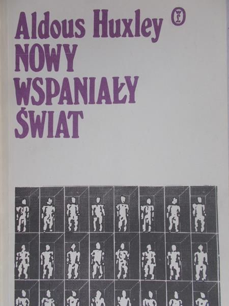 Huxley Aldous - Nowy wspaniały świat