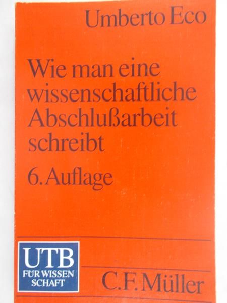 Eco Umberto - wie man eine wissenschaftliche abschlussarbeit schreibt