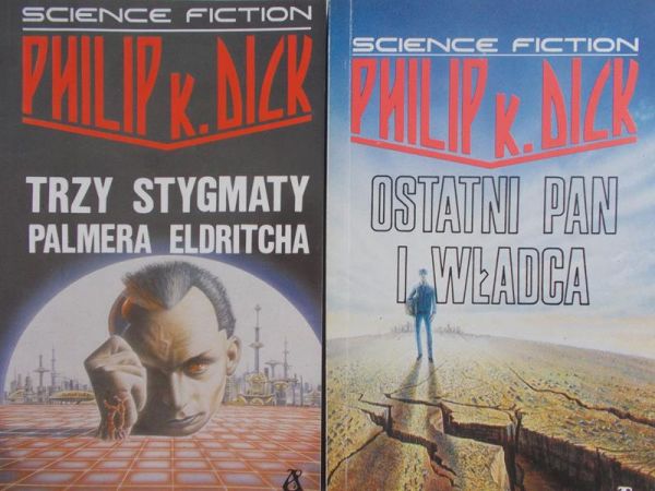 Dick Philip - Trzy stygmaty Palmera Eldritcha / Ostatni pan i władca