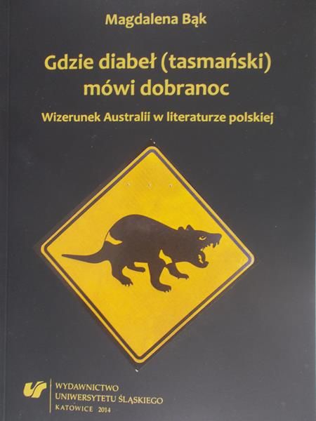Bąk Magdalena - Gdzie diabeł ( tasmański) mówi dobranoc
