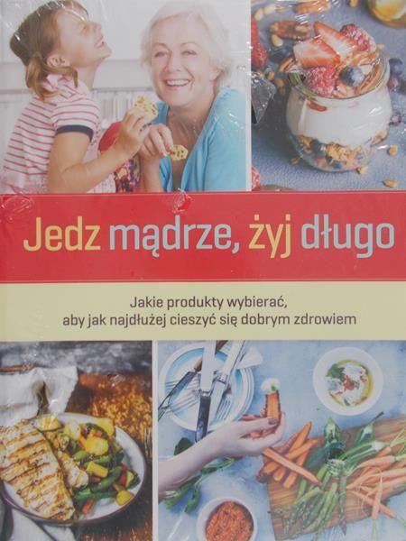 Jedz mądrze, żyj długo, Nowa