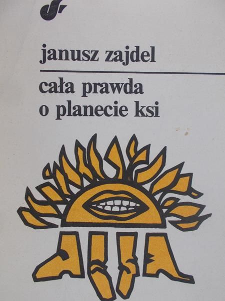 Zajdel Janusz - Cała prawda o planecie ksi