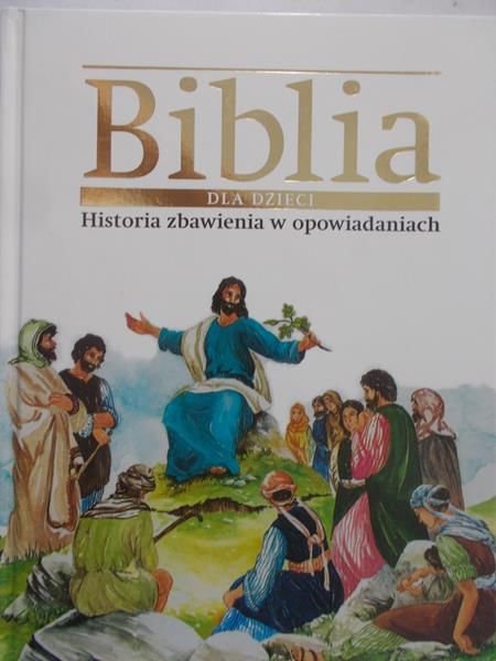 Pisiewicz Joanna (red.) - Biblia. Historia zbawienia w opowiadaniach, Nowa