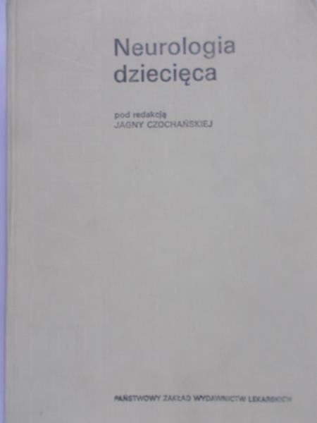 Czochańska Jagna (red.) - Neurologia dziecięca