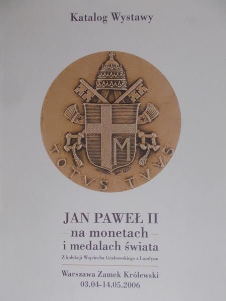 Kobyliński Wojciech  - Jan Paweł II na monetach i medalach świata