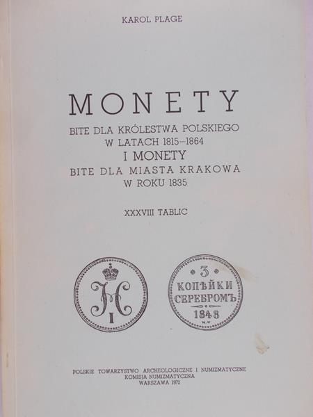 Plage Karol - Monety bite dla Królestwa Polskiego w latach 1815-1864 i monety bite dla Miasta Krakowa w roku 1835