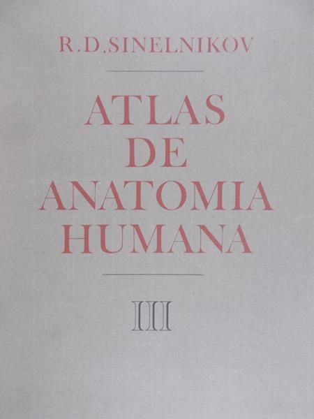 Sinelnikov R. D. - Atlas of Human Anatomy, Tom III