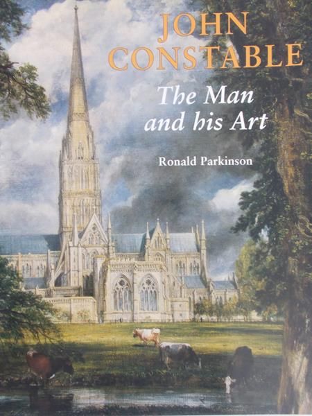 Parkinson Ronald - John Constable. The Man and his Art