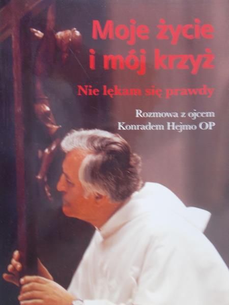 Mazurek Adam (red.) - Moje życie i mój krzyż