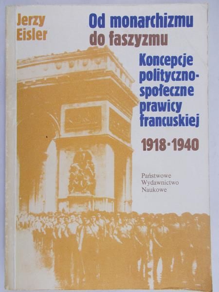 Eisler Jerzy - Od monarchizmu do faszyzmu