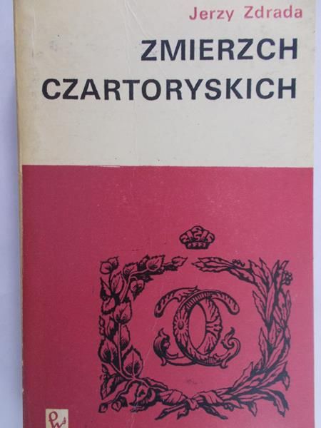 Zdrada Jerzy - Zmierzch Czartoryskich
