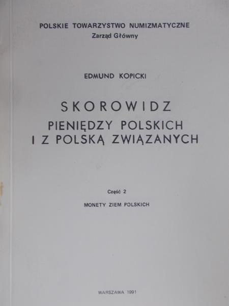 Kopicki Edmund - Skorowidz pieniędzy Polskich i z Polską związanych. Tom II