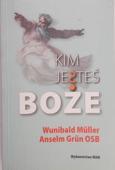 Muller Wunibald - Kim jesteś Boże?