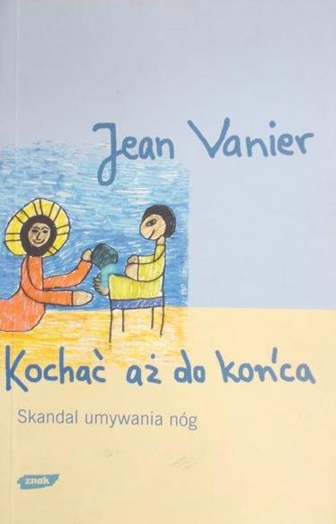 Vanier Jean - Kochać aż do końca życia