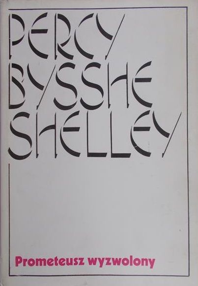 Bysshe Shelley Percy - Prometeusz wyzwolony