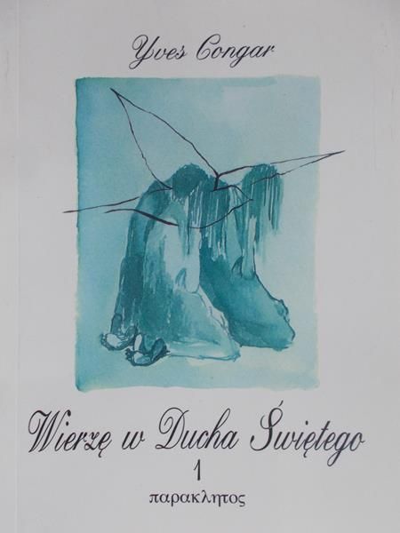 Congar Yves  - Wierzę w Ducha Świętego