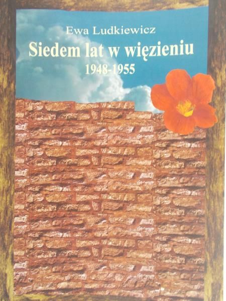 Ludkiewicz Ewa - Siedem lat w więzieniu 1948-1955