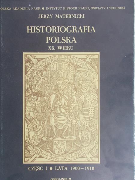 Maternicki Jerzy - Historiografia polska XX wieku