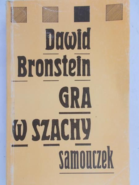Bronstein Dawid - Gra w szachy. Samouczek