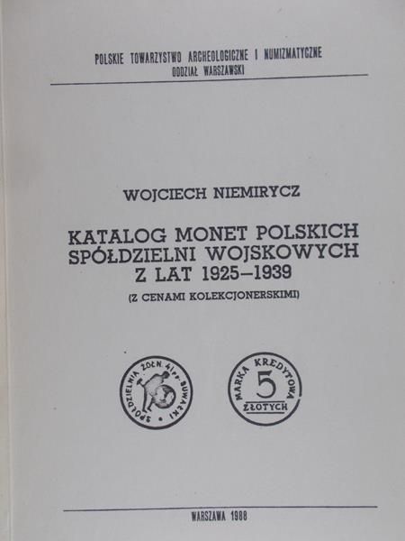 Niemirycz Wojciech - Katalog monet Polskich Spółdzielni Wosjkowych z lat 1925 - 1939
