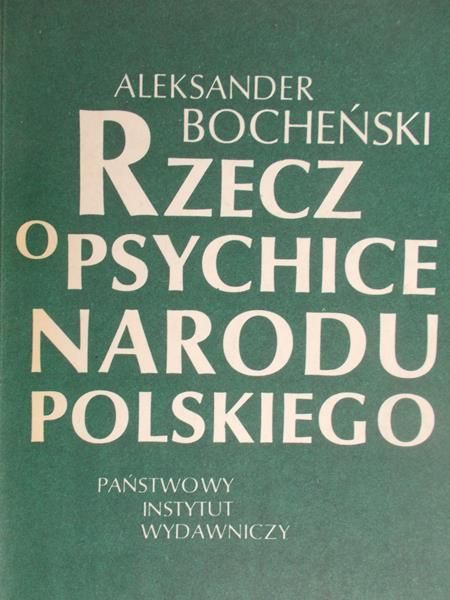 Bocheński Aleksander - Rzecz o psychice narodu polskiego