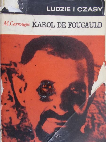 Carrouges Michel - Karol de Foucauld