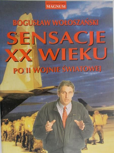 Wołoszański Bogusław - Sensacje XX wieku po II wojnie światowej