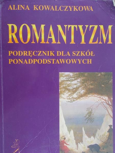 Kowalczykowa Alina - Romantyzm