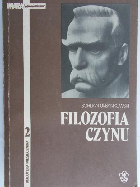 Urbankowski Bohdan - Filozofia czynu