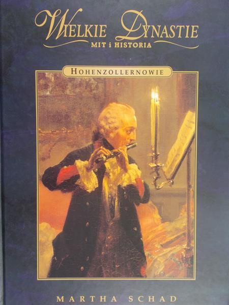 Shad Martha  - Wielkie Dynastie Hohenzollernowie