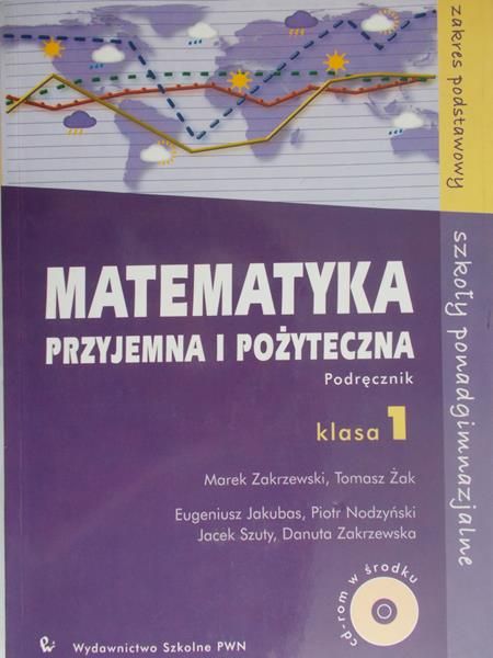 Zakrzewski Marek  - Matematyka przyjemna i pożyteczna 1 Podręcznik z płytą CD