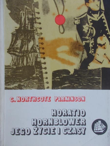 Parkinson Northcote C. - Horatio Hornblower. Jego życie i czasy