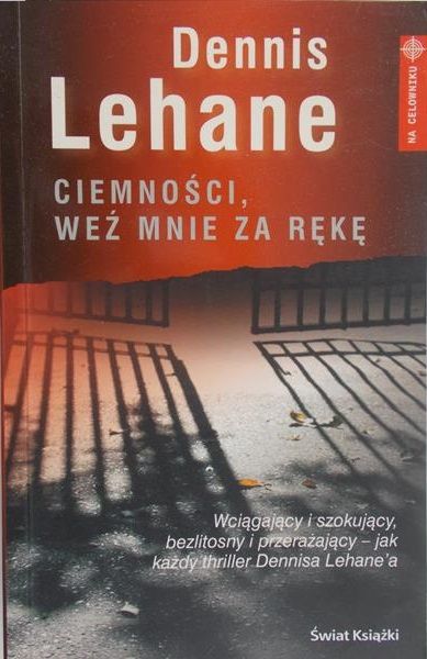 Lehane Dennis - Ciemności, weź mnie za rękę