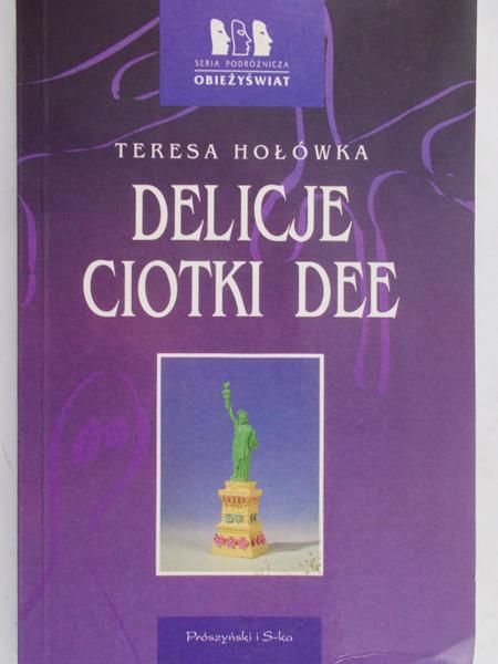 Hołówka Teresa - Delicje ciotki Dee