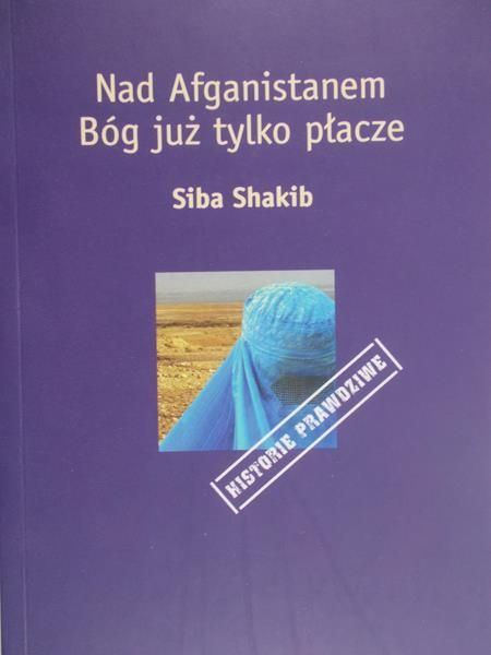 Shakib Siba - Nad Afganistanem Bóg już tylko płacze