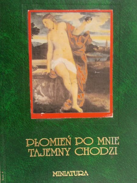 Kozlowski Mieczysław - Płomień po mnie tajemny chodzi