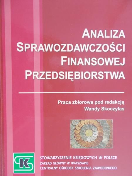 Skoczylas Wanda - Analiza sprawozdawczości finansowej przedsiębiorstwa