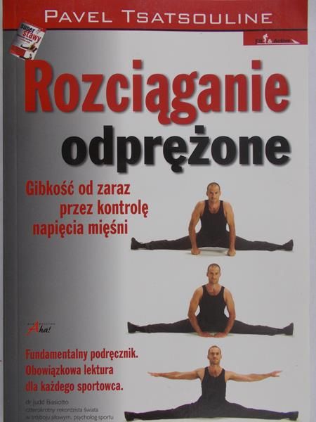 Tsatsouline Pavel - Rozciąganie odprężone