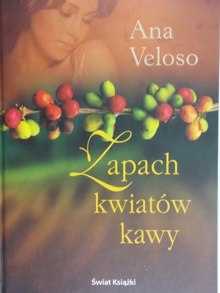 Veloso Ana - Zapach kwiatów kawy