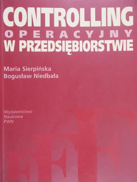 Sierpińska Maria - Controlling operacyjny w przedsiębiorstwie