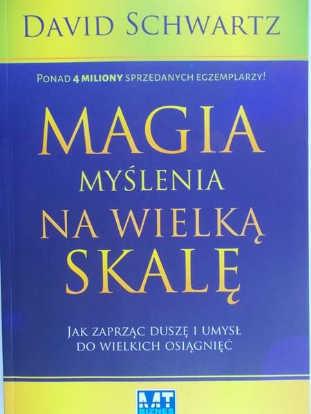 Schwartz David - Magia myślenia na wielką skalę