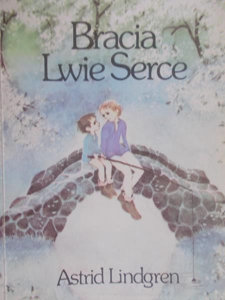 Lindgren Astrid - Bracia Lwie Serce