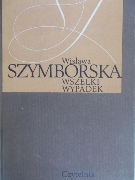 Szymborska Wisława - Wszelki wypadek