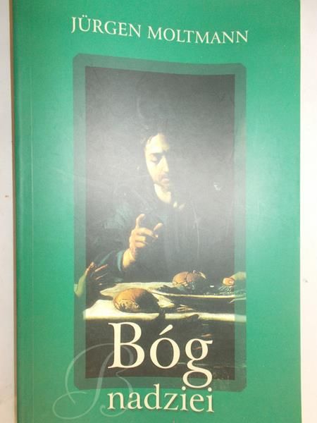 Moltmann Jurgen - Bóg nadziei