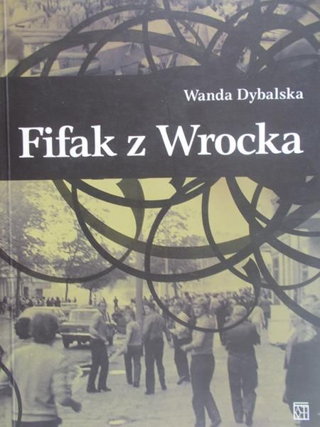 Dybalska Wanda - Fifak z Wrocka