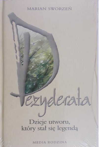 Sworzeń Marian - Dezyderata: Dzieje utworu, który stał się legendą , Nowa