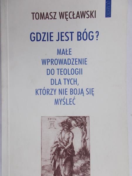 Węcławski Tomasz - Gdzie jest Bóg?