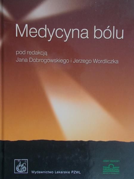 Dobrogowski Jan (red.) - Medycyna bólu