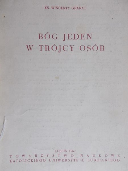 Granat Wincenty - Bóg jeden w Trójcy Osób