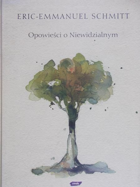 Schmitt Eric-Emmanuel - Opowieści o Niewidzialnym